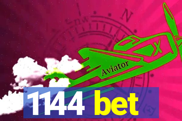 1144 bet